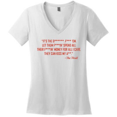 The Thrill It’S The Let Them Spend All Their Women's V-Neck T-Shirt