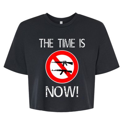 The Time Is Now! Ban Assault Weapons Anti AR 15 Bella+Canvas Jersey Crop Tee