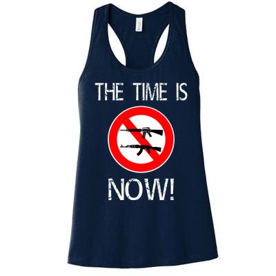 The Time Is Now! Ban Assault Weapons Anti AR 15 Women's Racerback Tank