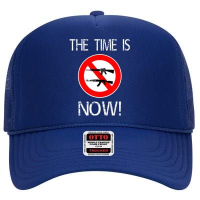 The Time Is Now! Ban Assault Weapons Anti AR 15 High Crown Mesh Back Trucker Hat