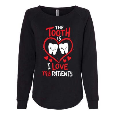 The Tooth Is I Love My Patients Orthodontics Dental Costume Cute Gift Womens California Wash Sweatshirt