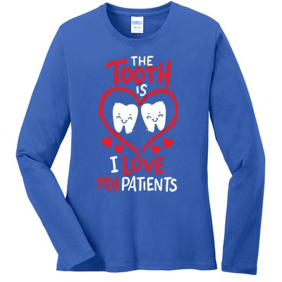 The Tooth Is I Love My Patients Orthodontics Dental Costume Cute Gift Ladies Long Sleeve Shirt