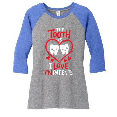 The Tooth Is I Love My Patients Orthodontics Dental Costume Cute Gift Women's Tri-Blend 3/4-Sleeve Raglan Shirt