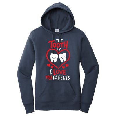 The Tooth Is I Love My Patients Orthodontics Dental Costume Cute Gift Women's Pullover Hoodie