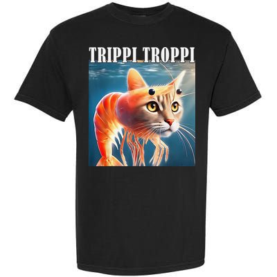 Trippi Troppi - Italian Brainrot Meme Funny Garment-Dyed Heavyweight T-Shirt
