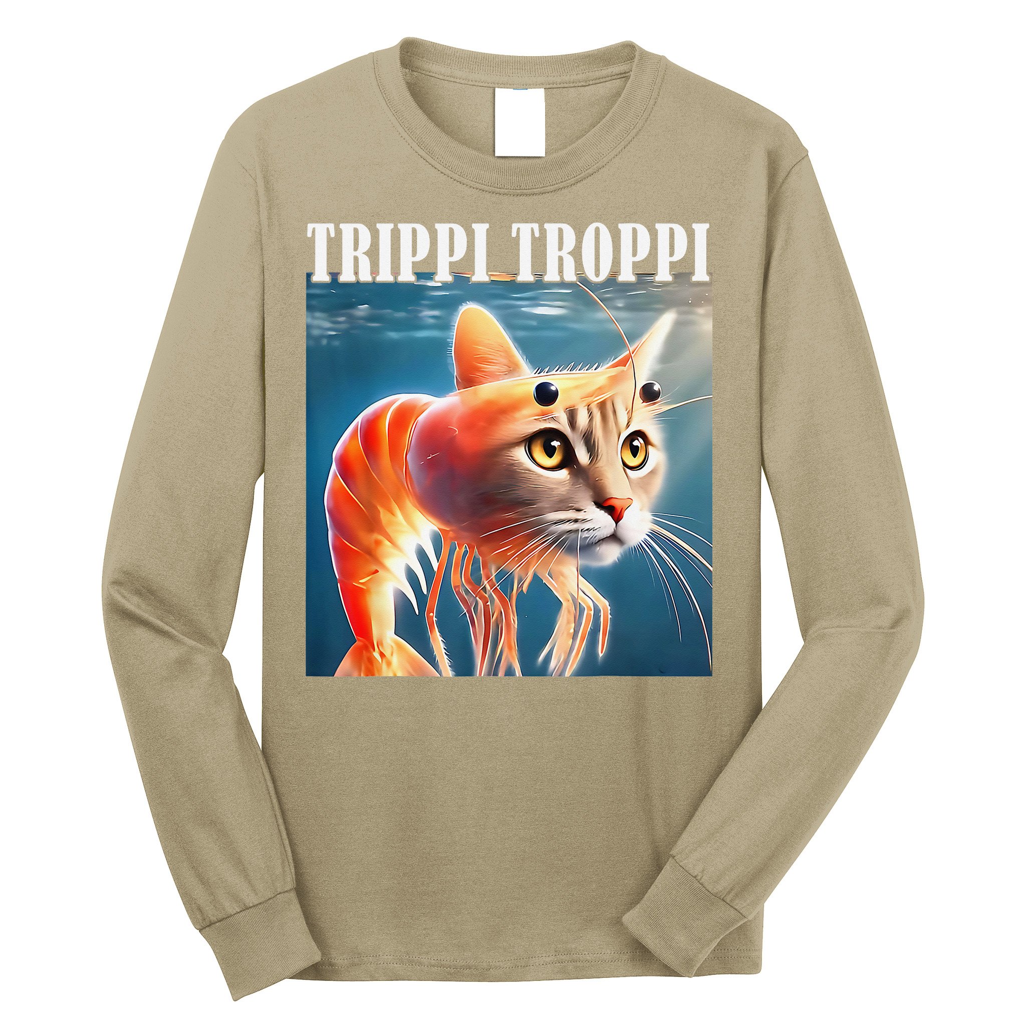 Trippi Troppi - Italian Brainrot Meme Funny Long Sleeve Shirt
