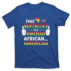 This Teacher Is A Proud African American Black History Gift T-Shirt