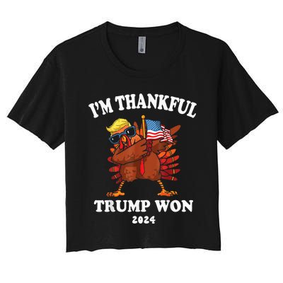 Trump Thanksgiving Im Thankful Trump Won 2024 Trump Won Us President Women's Crop Top Tee