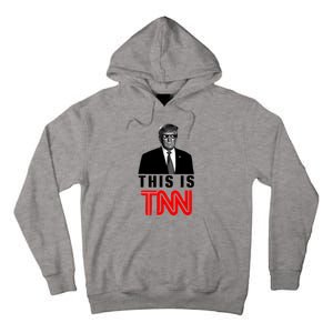 Trump This Is TNN Funny Tall Hoodie