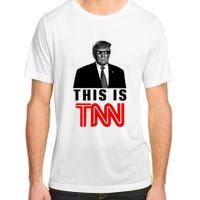 Trump This Is TNN Funny Adult ChromaSoft Performance T-Shirt