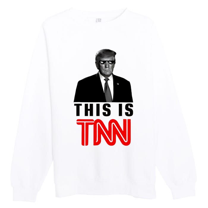 Trump This Is TNN Funny Premium Crewneck Sweatshirt