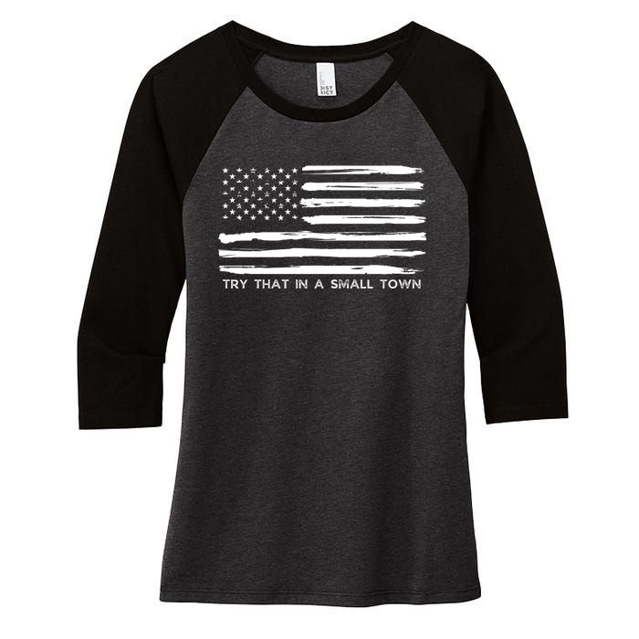 Try That In A Small Country Women's Tri-Blend 3/4-Sleeve Raglan Shirt