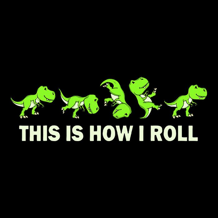 Trex This Is How I Roll Tall T-Shirt