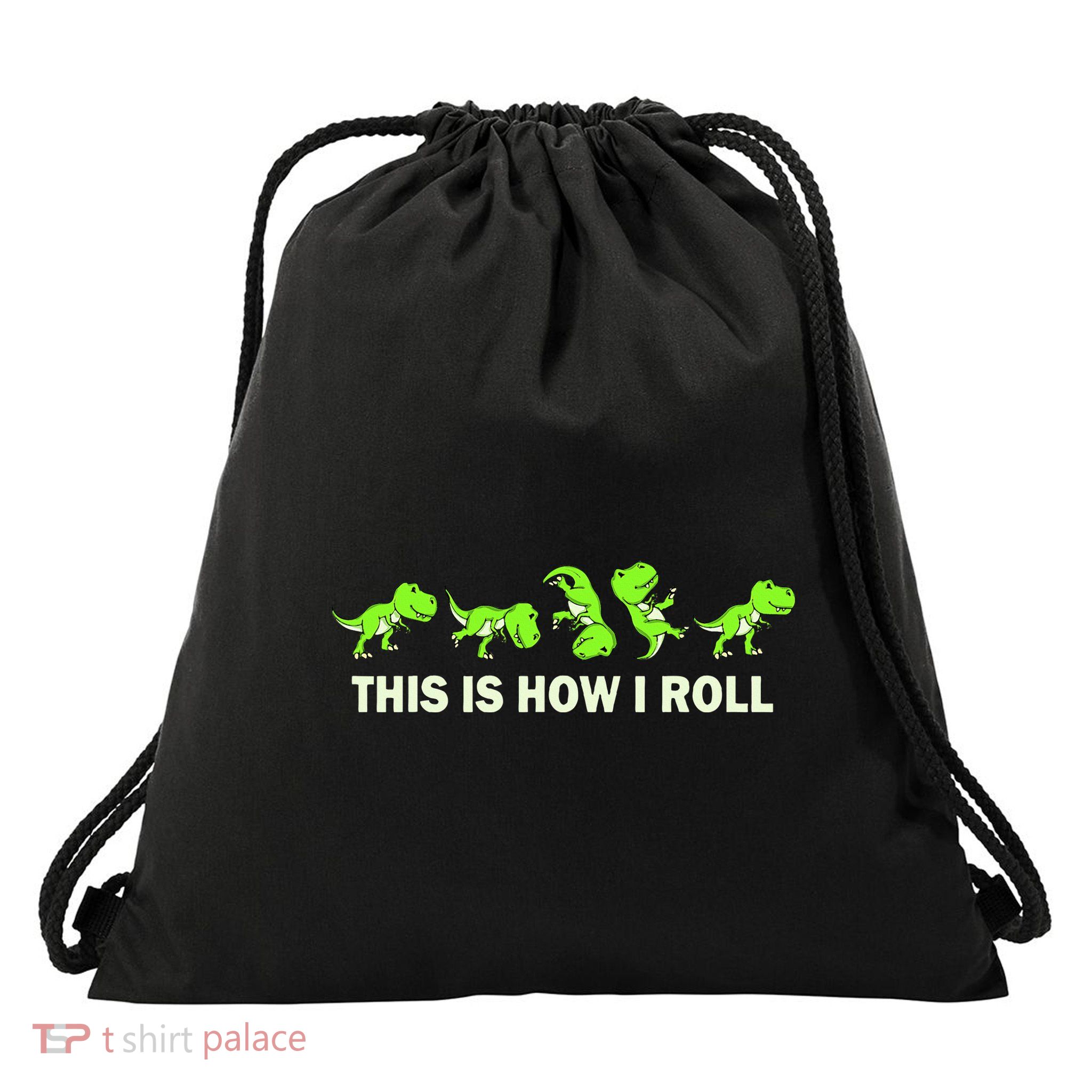 Trex This Is How I Roll Drawstring Bag
