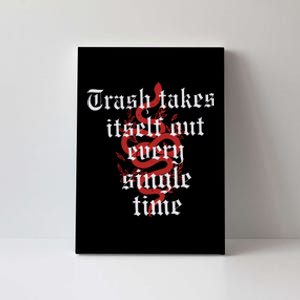 Trash Takes Itself Out Every Single Time Taylor Canvas