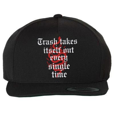 Trash Takes Itself Out Every Single Time Taylor Wool Snapback Cap