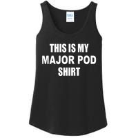 Themattcardona This Is My Major Pod Ladies Essential Tank