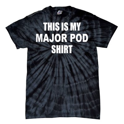 Themattcardona This Is My Major Pod Tie-Dye T-Shirt