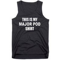 Themattcardona This Is My Major Pod Tank Top