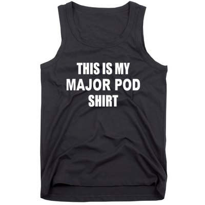 Themattcardona This Is My Major Pod Tank Top