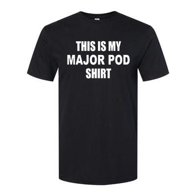 Themattcardona This Is My Major Pod Softstyle® CVC T-Shirt