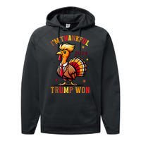 Trump Thanksgiving IM Thankful Trump Won Performance Fleece Hoodie