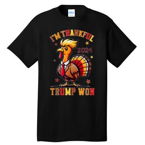 Trump Thanksgiving Im Thankful Trump Won Tall T-Shirt