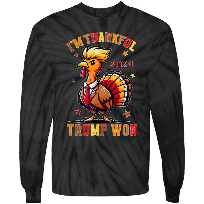 Trump Thanksgiving Im Thankful Trump Won Tie-Dye Long Sleeve Shirt