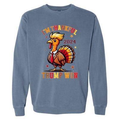 Trump Thanksgiving Im Thankful Trump Won Garment-Dyed Sweatshirt