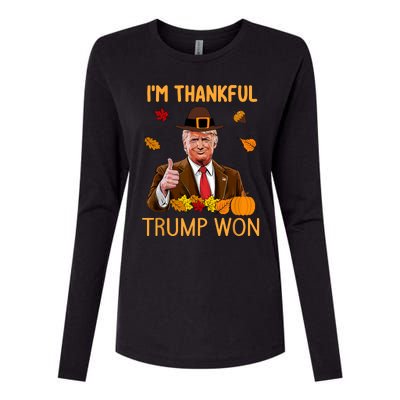 Trump Thanksgiving IM Thankful Trump Won Womens Cotton Relaxed Long Sleeve T-Shirt