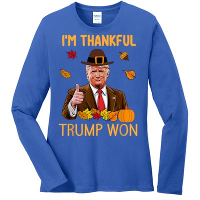 Trump Thanksgiving IM Thankful Trump Won Ladies Long Sleeve Shirt