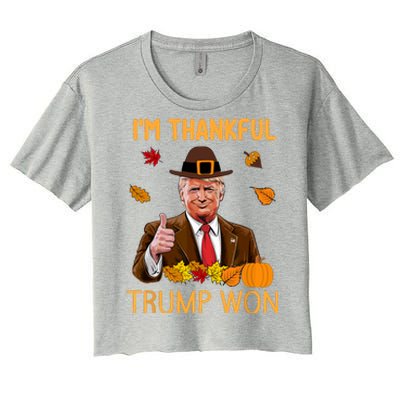 Trump Thanksgiving IM Thankful Trump Won Women's Crop Top Tee