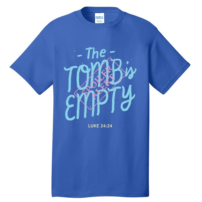 The Tomb Is Empty Great Gift Spoiler Alert Great Gift Christian Faith Gift Tall T-Shirt