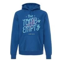 The Tomb Is Empty Great Gift Spoiler Alert Great Gift Christian Faith Gift Premium Hoodie