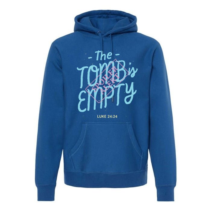 The Tomb Is Empty Great Gift Spoiler Alert Great Gift Christian Faith Gift Premium Hoodie