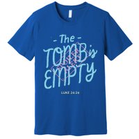 The Tomb Is Empty Great Gift Spoiler Alert Great Gift Christian Faith Gift Premium T-Shirt