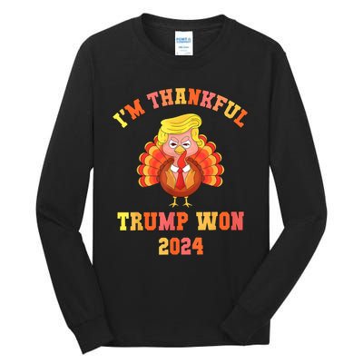 Trump Thanksgiving IM Thankful Trump Won Tall Long Sleeve T-Shirt