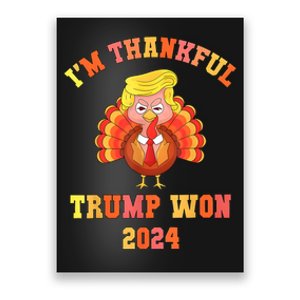 Trump Thanksgiving IM Thankful Trump Won Poster