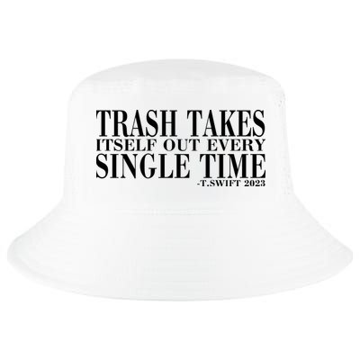 Trash Takes Itself Out Every Single Time Cool Comfort Performance Bucket Hat