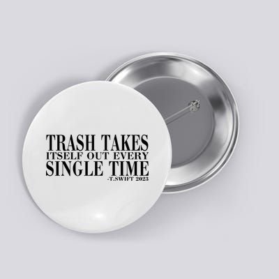 Trash Takes Itself Out Every Single Time Button