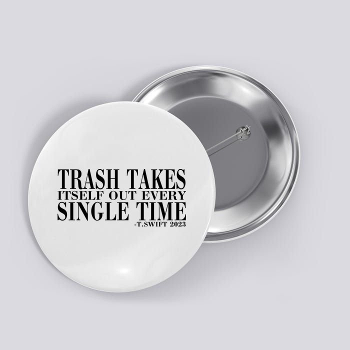 Trash Takes Itself Out Every Single Time Button