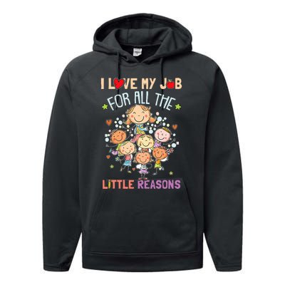 Teacher Teaching I Love My Job For All The Little Reasons Performance Fleece Hoodie