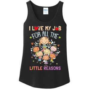 Teacher Teaching I Love My Job For All The Little Reasons Ladies Essential Tank