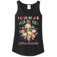 Teacher Teaching I Love My Job For All The Little Reasons Ladies Essential Tank