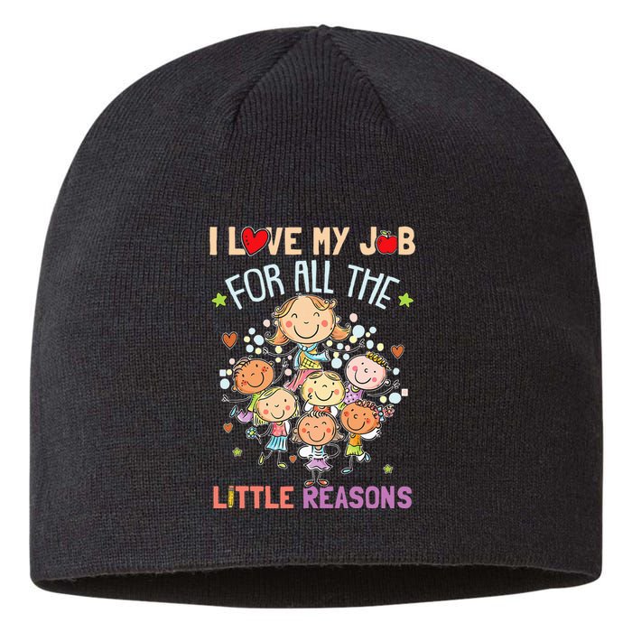 Teacher Teaching I Love My Job For All The Little Reasons Sustainable Beanie