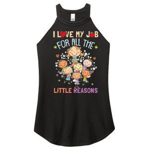 Teacher Teaching I Love My Job For All The Little Reasons Women's Perfect Tri Rocker Tank