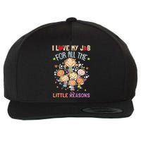 Teacher Teaching I Love My Job For All The Little Reasons Wool Snapback Cap