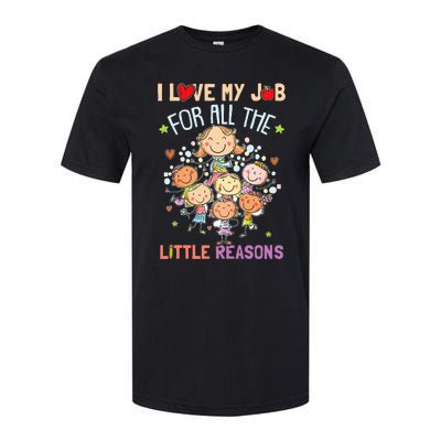 Teacher Teaching I Love My Job For All The Little Reasons Softstyle® CVC T-Shirt