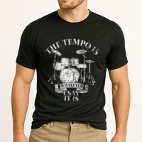 The Tempo Is Whatever I Say It Is Drums Performance Shirt