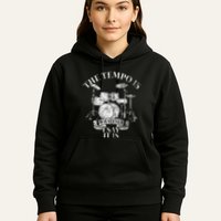 The Tempo Is Whatever I Say It Is Drums Hoodie